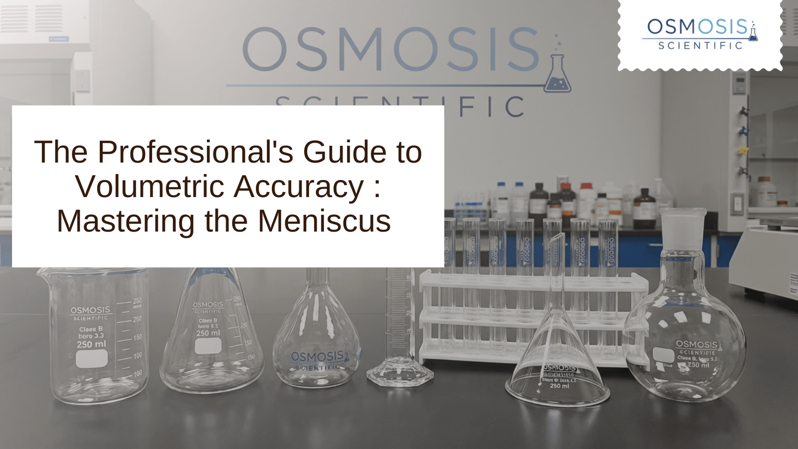 Guide to Volumetric Accuracy: Mastering the Meniscus - Osmosis Scientific